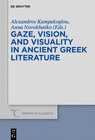 Buchcover Gaze, Vision, and Visuality in Ancient Greek Literature