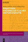 Buchcover Praktiken frühneuzeitlicher Historiographie
