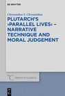 Buchcover Plutarch’s >Parallel Lives< - Narrative Technique and Moral Judgement