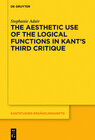 Buchcover The Aesthetic Use of the Logical Functions in Kant's Third Critique