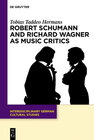 Buchcover Robert Schumann and Richard Wagner as Music Critics