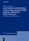 Buchcover Antonius Diogenes, "Die unglaublichen Dinge jenseits von Thule"