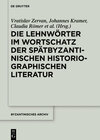 Buchcover Die Lehnwörter im Wortschatz der spätbyzantinischen historiographischen Literatur
