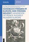 Buchcover Handbuch Frieden im Europa der Frühen Neuzeit / Handbook of Peace in Early Modern Europe