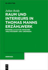 Buchcover Raum und Interieurs in Thomas Manns Erzählwerk