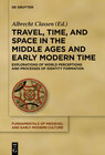 Buchcover Travel, Time, and Space in the Middle Ages and Early Modern Time