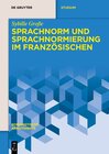 Buchcover Sprachnorm und Sprachnormierung im Französischen