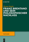 Buchcover Franz Brentano und sein philosophischer Nachlass