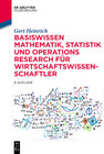 Buchcover Basiswissen Mathematik, Statistik und Operations Research für Wirtschaftswissenschaftler