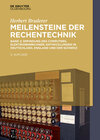 Buchcover Herbert Bruderer: Meilensteine der Rechentechnik / Erfindung des Computers, Elektronenrechner, Entwicklungen in Deutschl