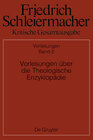 Buchcover Friedrich Schleiermacher: Kritische Gesamtausgabe. Vorlesungen / Vorlesungen über die Theologische Enzyklopädie
