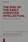 Buchcover The Rise of the Early Christian Intellectual