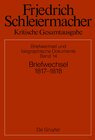 Buchcover Friedrich Schleiermacher: Kritische Gesamtausgabe. Briefwechsel und... / Briefwechsel 1817-1818
