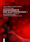 Buchcover Grundgebiete der Elektrotechnik / Gleichstromnetze, Operationsverstärkerschaltungen, elektrische und magnetische Felder