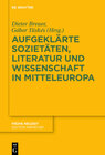Buchcover Aufgeklärte Sozietäten, Literatur und Wissenschaft in Mitteleuropa
