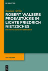 Buchcover Robert Walsers Prosastücke im Lichte Friedrich Nietzsches