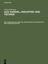 Buchcover Alfred Schlomann: Aus Handel, Industrie und Technik / Briefwechsel über die Lieferung eines Laufkranes für eine Hafenlös