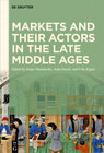 Buchcover Markets and their Actors in the Late Middle Ages