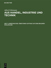 Buchcover Alfred Schlomann: Aus Handel, Industrie und Technik / Briefwechsel über einen Auftrag auf eine Brauerei-Kühlanlage
