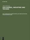 Buchcover Alfred Schlomann: Aus Handel, Industrie und Technik / Briefwechsel über die Erstellung einer elektrischen Akkumulatoren-