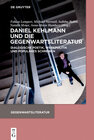 Buchcover Daniel Kehlmann und die Gegenwartsliteratur