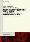 Buchcover Heinrich Friedrich von Diez: Briefwechsel