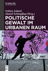 Buchcover Politische Gewalt im urbanen Raum