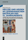 Buchcover Heilige und Heiden im legendarischen Erzählen des 13. Jahrhunderts