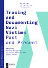 Buchcover Tracing and Documenting Nazi Victims Past and Present