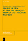 Buchcover Maria in den Konfessionen und Medien der Frühen Neuzeit