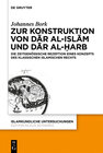 Buchcover Zum Konstrukt von dār al-islām und dār al-ḥarb