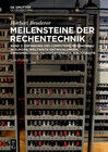 Buchcover Herbert Bruderer: Meilensteine der Rechentechnik / Erfindung des Computers, Rechnerbau in Europa, weltweite Entwicklunge