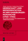 Buchcover Herrschaft und Repräsentation in der Habsburgermonarchie (1700–1740)