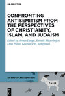 Buchcover An End to Antisemitism! / Confronting Antisemitism from the Perspectives of Christianity, Islam, and Judaism