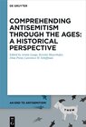 Buchcover An End to Antisemitism! / Comprehending Antisemitism through the Ages: A Historical Perspective