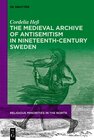 Buchcover The Medieval Archive of Antisemitism in Nineteenth-Century Sweden