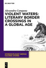 Buchcover Violent Waters: Literary Border Crossings in a Global Age