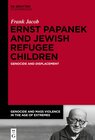 Buchcover Ernst Papanek and Jewish Refugee Children