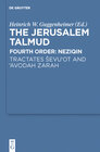 Buchcover The Jerusalem Talmud. Fourth Order: Neziqin / Tractates Ševu'ot and 'Avodah Zarah