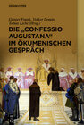 Buchcover Die „Confessio Augustana“ im ökumenischen Gespräch