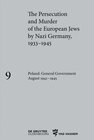 Buchcover The Persecution and Murder of the European Jews by Nazi Germany, 1933–1945 / Poland: General Government August 1941–1945