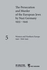 Buchcover The Persecution and Murder of the European Jews by Nazi Germany, 1933–1945 / Western and Northern Europe 1940–June 1942