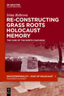 Buchcover Re-Constructing Grassroots Holocaust Memory