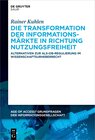 Buchcover Die Transformation der Informationsmärkte in Richtung Nutzungsfreiheit