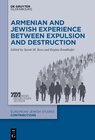 Buchcover Armenian and Jewish Experience between Expulsion and Destruction