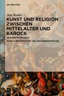 Buchcover Jan Rohls: Kunst und Religion zwischen Mittelalter und Barock / Reformation und Gegenreformation