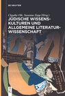 Buchcover Jüdische Wissenskulturen und Allgemeine Literaturwissenschaft