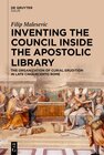 Buchcover Inventing the Council inside the Apostolic Library