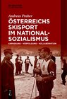 Buchcover Österreichs Skisport im Nationalsozialismus