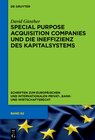 Buchcover Special Purpose Acquisition Companies und die Ineffizienz des Kapitalsystems